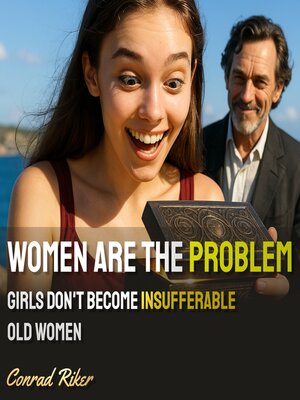 cover image of Women Are the Problem